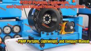 P16HP เครื่องย้ำท่อแบบแมนนวล แบบพกพา น้ำหนักเบา และกะทัดรัด